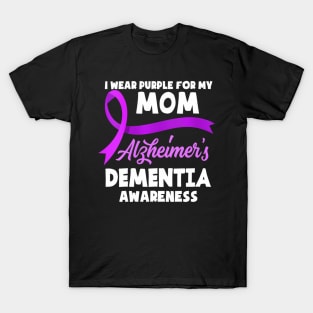 Womens I Wear Purple For My Mom Alzheimer's Dementia T-Shirt